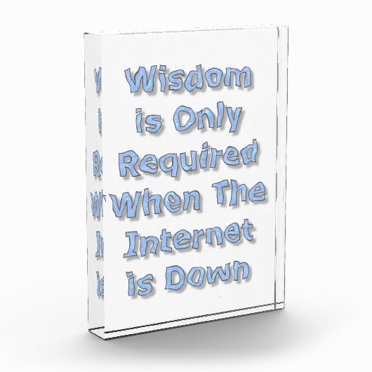 Wisdom is Only Required When The Internet is Down Fotoblokken (Links)