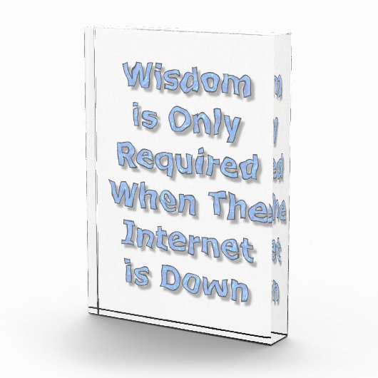 Wisdom is Only Required When The Internet is Down Fotoblokken (Rechts)