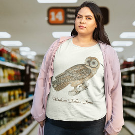 Wisdom kost tijd grote maat t-shirt