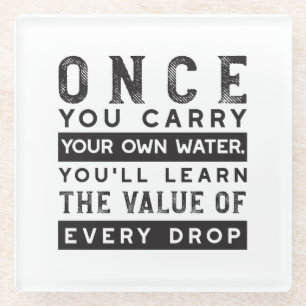 Wisdom Quote Design - waarde van elke druppel Glazen Onderzetter