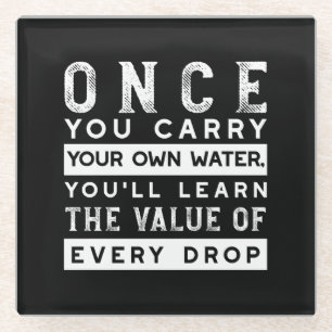 Wisdom Quote Design - waarde van elke druppel Glazen Onderzetter