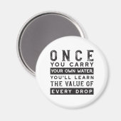 Wisdom Quote Design - waarde van elke druppel Magneet (Voorkant / Achterkant)