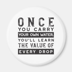 Wisdom Quote Design - waarde van elke druppel Magneet