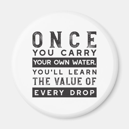Wisdom Quote Design - waarde van elke druppel Magneet (Voorkant)