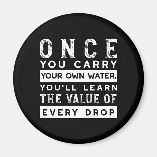 Wisdom Quote Design - waarde van elke druppel Magneet (Voorkant)
