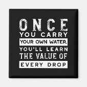 Wisdom Quote Design - waarde van elke druppel Magneet (Voorkant)