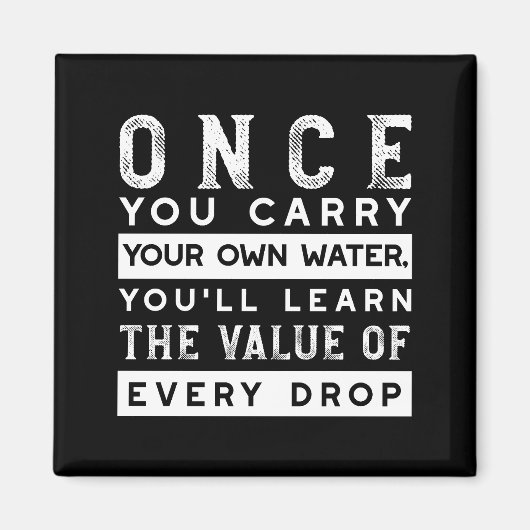 Wisdom Quote Design - waarde van elke druppel Magneet (Voorkant)