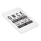 Wisdom Quote Design - waarde van elke druppel Magneet (Rechterzijde)