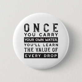 Wisdom Quote Design - waarde van elke druppel Ronde Button 5,7 Cm