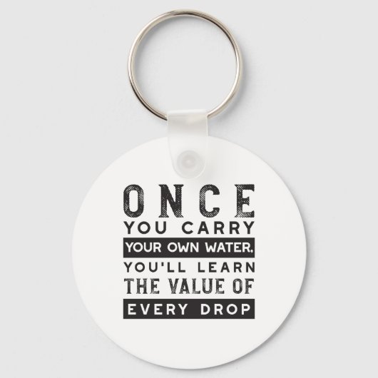 Wisdom Quote Design - waarde van elke druppel Sleutelhanger (Voorkant)