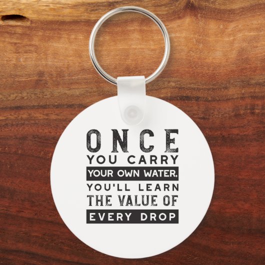 Wisdom Quote Design - waarde van elke druppel Sleutelhanger (Voorkant)