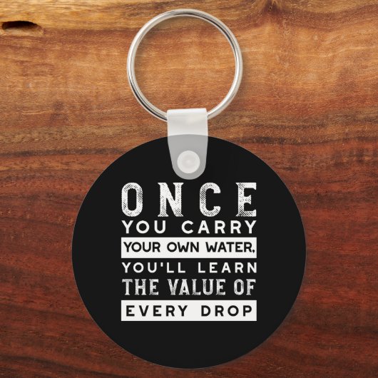 Wisdom Quote Design - waarde van elke druppel Sleutelhanger (Achterkant)