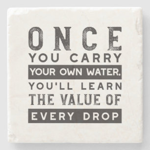 Wisdom Quote Design - waarde van elke druppel Stenen Onderzetter