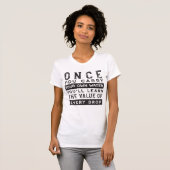 Wisdom Quote Design - waarde van elke druppel T-shirt (Voorkant volledig)