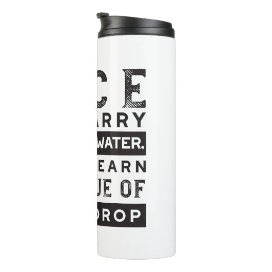 Wisdom Quote Design - waarde van elke druppel Thermosbeker (Geroteerd rechts)