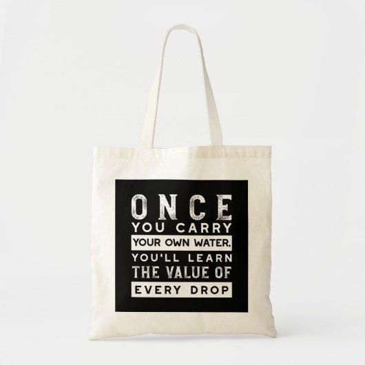 Wisdom Quote Design - waarde van elke druppel Tote Bag (Voorkant)