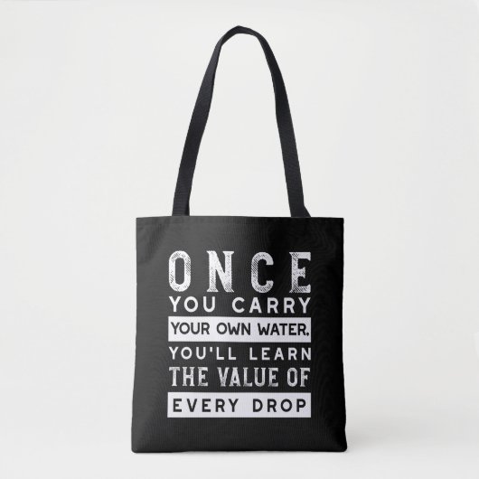 Wisdom Quote Design - waarde van elke druppel Tote Bag (Voorkant)