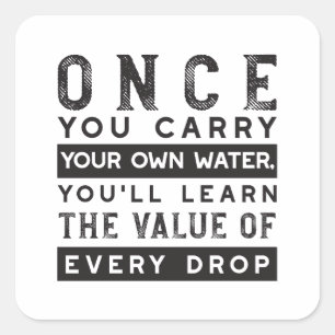 Wisdom Quote Design - waarde van elke druppel Vierkante Sticker