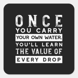 Wisdom Quote Design - waarde van elke druppel Vierkante Sticker
