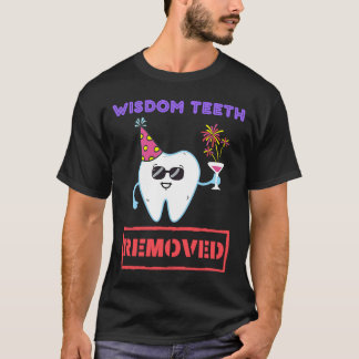 Wisdom Teeth is verwijderd. Cheerful Teeth Extract T-shirt