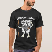 Wisdom Tooth Dental Hygienisten Dentist Student Fu T-shirt (Voorkant)