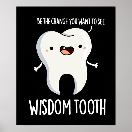 Wisdom Tooth Funny Dental Wise Tooth Pun Dark BG Poster (Voorkant)