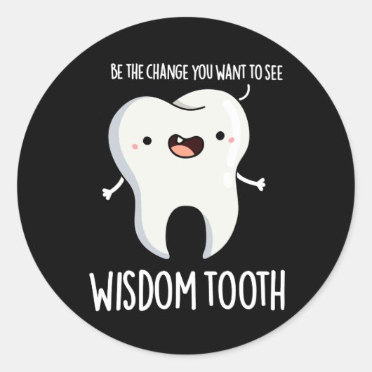 Wisdom Tooth Funny Dental Wise Tooth Pun Dark BG Ronde Sticker (Voorkant)