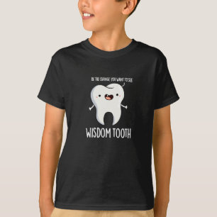 Wisdom Tooth Funny Dental Wise Tooth Pun Dark BG T-shirt
