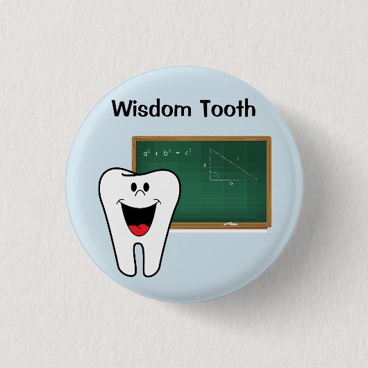 Wisdom Tooth Pin Ronde Button 3,2 Cm (Voorkant)
