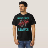 Wisdom Tooth Survivor. Goedaardige Teeth Extractio T-shirt (Voorkant volledig)