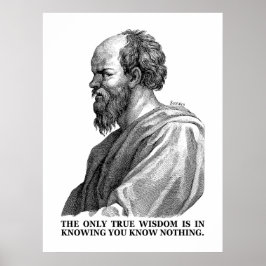 Wisdom weet dat je niets weet - SOCRATES Poster