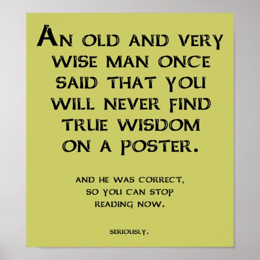 Wise Advice Funny Poster Sign (Voorkant)