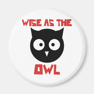 Wise as the Owl Magneet