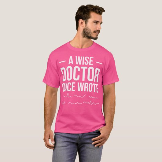 Wise Doctor schreef ooit een arts Funny Doctor T-shirt (Voorkant volledig)