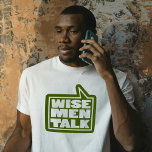 "Wise mannen talk" mannen quote groen T-shirt<br><div class="desc">Soms is het moeilijkste aan gevoelens om ze met anderen te delen. Sommige mannen vinden dit bijzonder moeilijk. Het delen van je gevoelens helpt je om dichter bij mensen te komen waar je om geeft en die om je geven, plus het verlicht je stress en spanning. Wees verstandig laat het...</div>