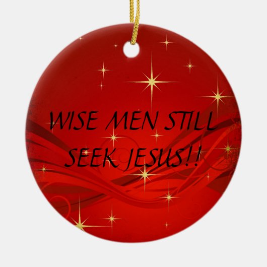 WISE MANNEN ZIEN NOG STEEDS JESUS!... RELIGIEUZE O KERAMISCH ORNAMENT (Voorkant)