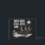 Wise Mannen zoeken hem nog steeds Christelijk Kers Feestdagenkaart<br><div class="desc">Wise Mannen zoeken hem nog steeds Christelijk Kerstmis Jezus</div>