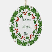 "Wise mannen zoeken hem nog steeds" Holly Design Keramisch Ornament (Rechts)