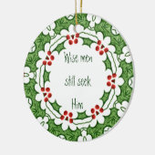 "Wise mannen zoeken hem nog steeds" Holly Design Keramisch Ornament (Links)