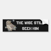 Wise Mannen zoeken hem nog steeds Quote Owl Bird Bumpersticker (Voorkant)