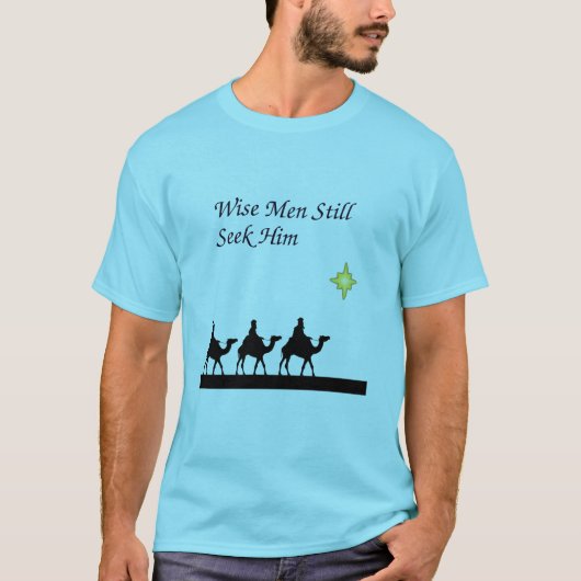 Wise Mannen zoeken hem nog steeds T-shirt (Voorkant)