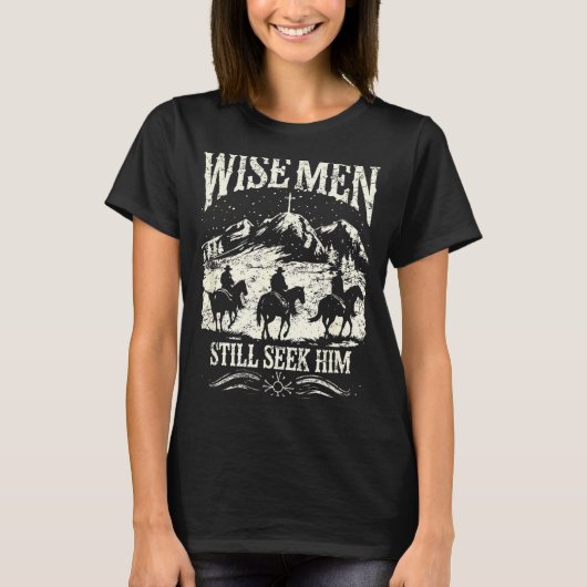 Wise Men Still Seek Him Christian Christmas Jesus  T-shirt (Voorkant)