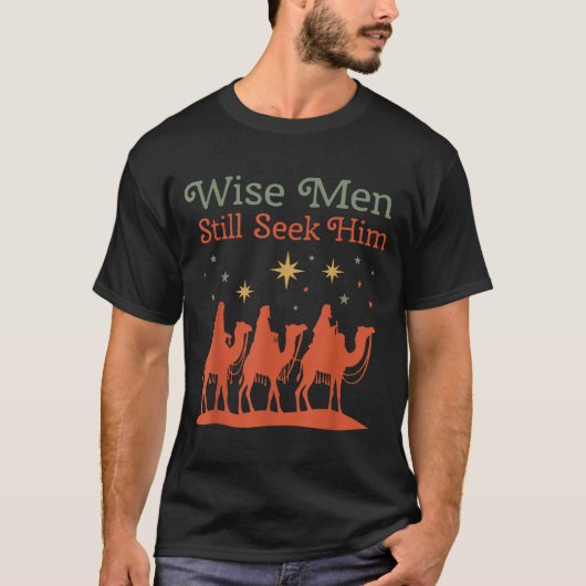 Wise Men Still Seek Him Nativity Scene Christian C T-shirt (Voorkant)