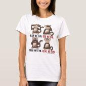 Wise Monkeys Humor T-shirt (Voorkant)