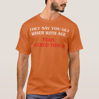 Wiser met leeftijd t-shirt