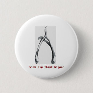 Wish Big Think Bigger-toets Ronde Button 5,7 Cm