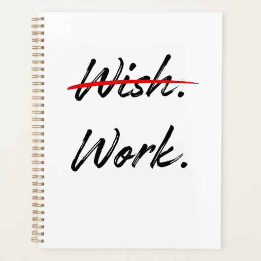 Wish Crossed Out – Doe het werk Inspirerend Planner (Voorkant)