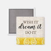 Wish It Dream Do It Quote Typografie Magneet (Voorkant / Achterkant)