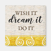 Wish It Dream Do It Quote Typografie Magneet (Voorkant)
