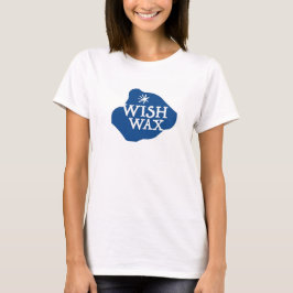 Wish Wax T - shirts
